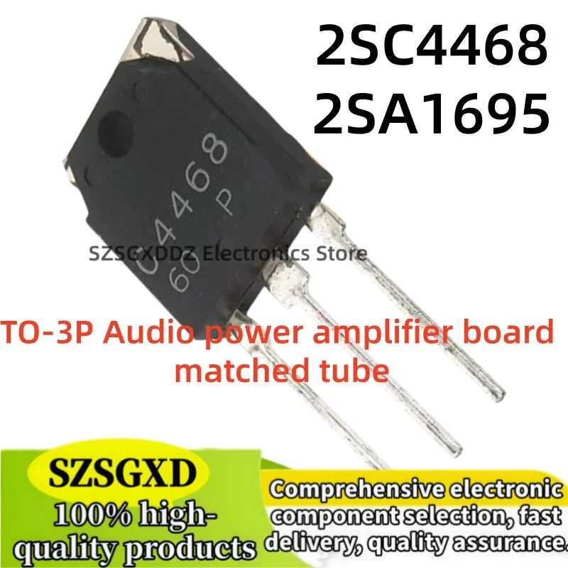 5pairs/5piezas 100% nuevo quality TO3P A1695 C4468 2SA1695 2SC4468 TO-3P Audio power amplifier board matched tube In Stock