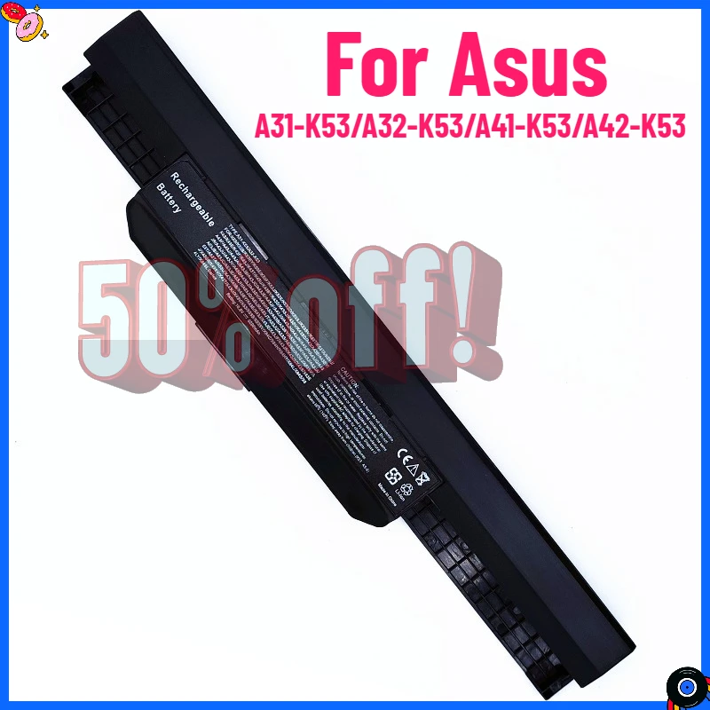 

A32-K53 A41-K53 Laptop Battery For Asus A43 K43 K53 K53E K53F K53U K53S K53SV X54C X53S X53 K53S X53E X53SV X53U X53B