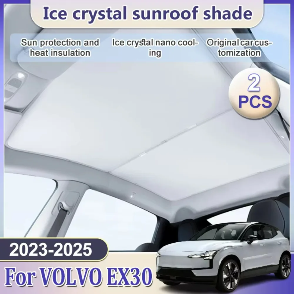 Ice Crystal Sunshade For VOLVO EX30 2023 2024 2025 Roof Split Sun Shades Glass Front Rear Skyline UV Protection Tool Accessories
