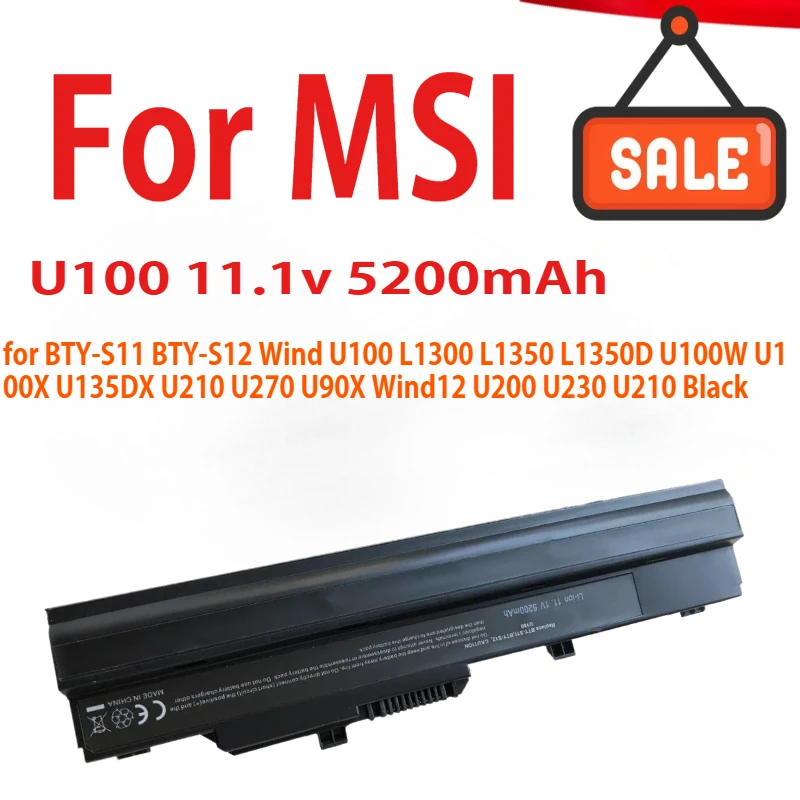 

Battery for MSI BTY-S11 BTY-S12 Wind U100 L1300 L1350 L1350D U100W U100X U135DX U210 U270 U90X Wind12 U200 U230 U210 Black