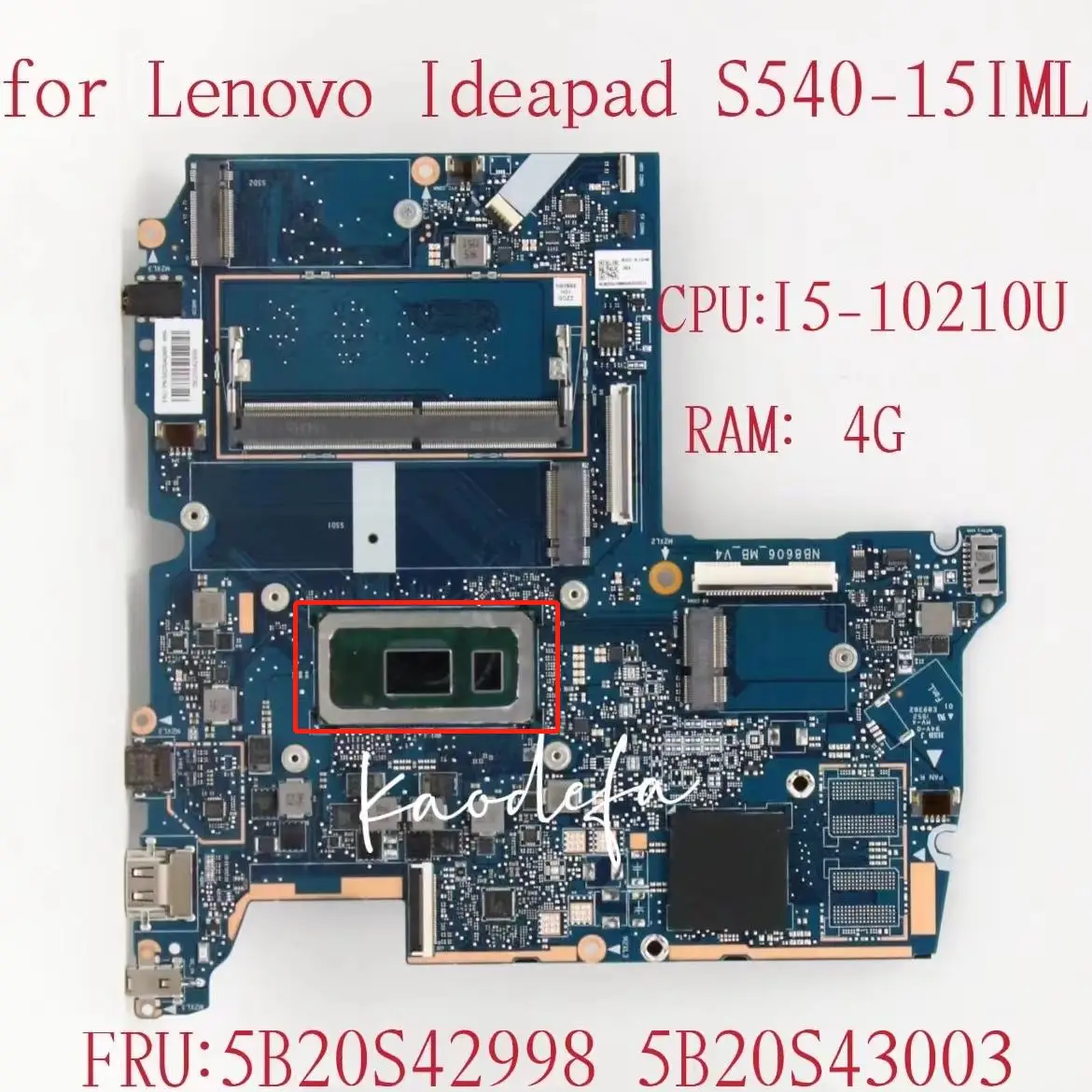 

Материнская плата для ноутбука Lenovo Ideapad S540-15IML 81NC CPU I5-10210U RAM:4G FRU:5B20S43003 5B20S42998 100% Test Ok