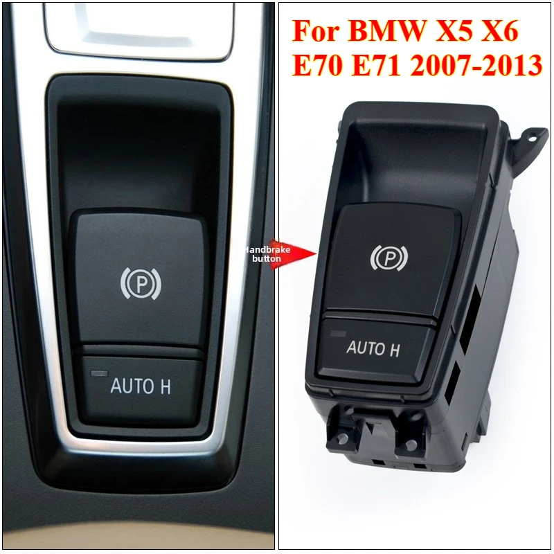 

61319148508 Interior Car Electronic Hand Brake Parking Control Switch Auto Hold Button Assembly for BMW X5 X6 E70 E71 2007-2013