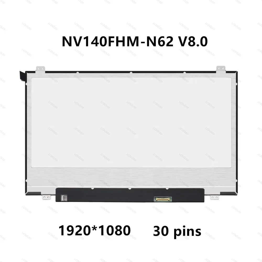 LCD LED Screen Display Panel Matrix NV140FHM-N62 V8.0 B140HAN04.2 B140HAN03.8 B140HAN03.0 B140HAN04.0 FHD 1920X1080 FRU 00NY446