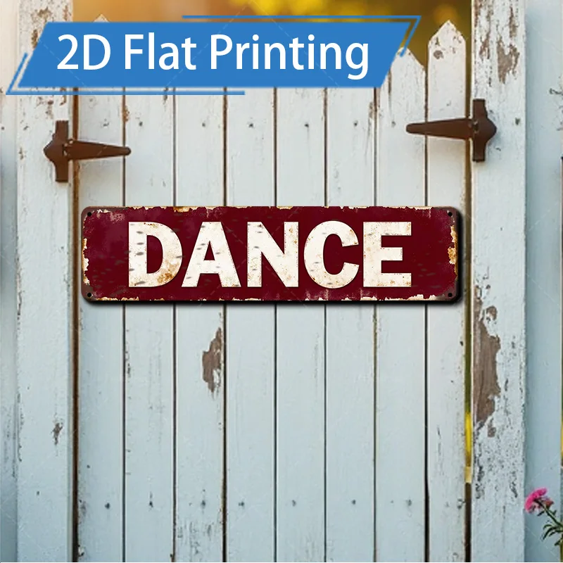 

1 шт. металлический знак, металлический знак «Винтаж «DANCE» 4x16 дюймов | Декор деревенского фермерского дома | 2D-плоская печать"