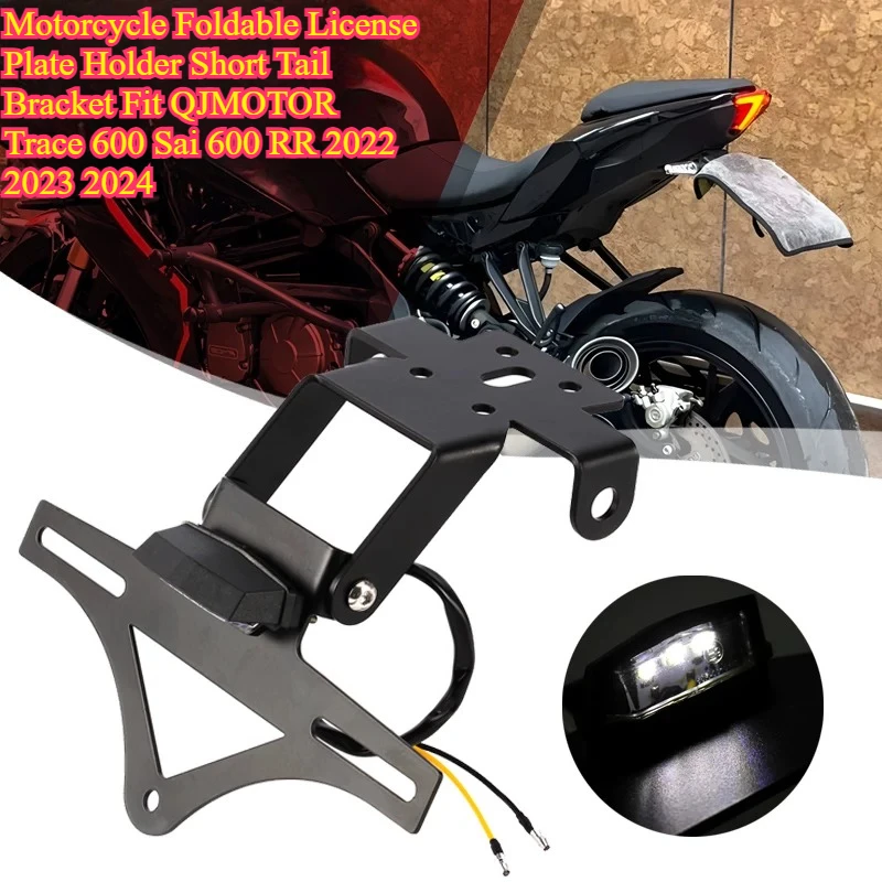 

Motorcycle Foldable License Plate Holder Short Tail Bracket Fit for QJMOTOR Trace 600 Sai 600 RR 2022 2023 2024