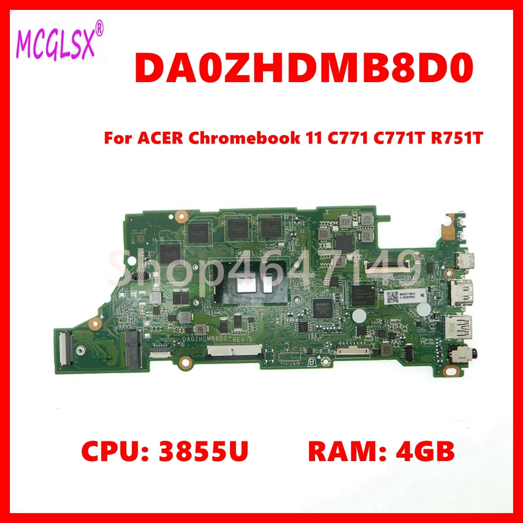 DA0ZHDMB8D0  Mainboard For ACER Chromebook 11 C771 C771T R751T Laptop Motherboard with 3855U CPU 4GB-RAM 100% Tested OK