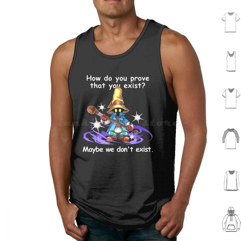 How-Do-You-Prove-That-You-Exist Tank Tops Print Cotton Vivi Ornitier Final Fantasy 9 Ix How Do You Prove Exist