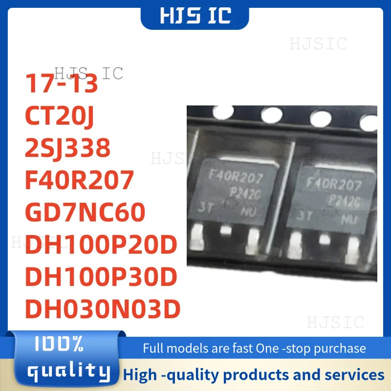 10PCS TO-252 F40R207 IRF40R207 AP1117D33G-13 2SJ338 J338 DH100P20D DH100P30D DH030N03D CT20J GD7NC60 100% NEW high-quality