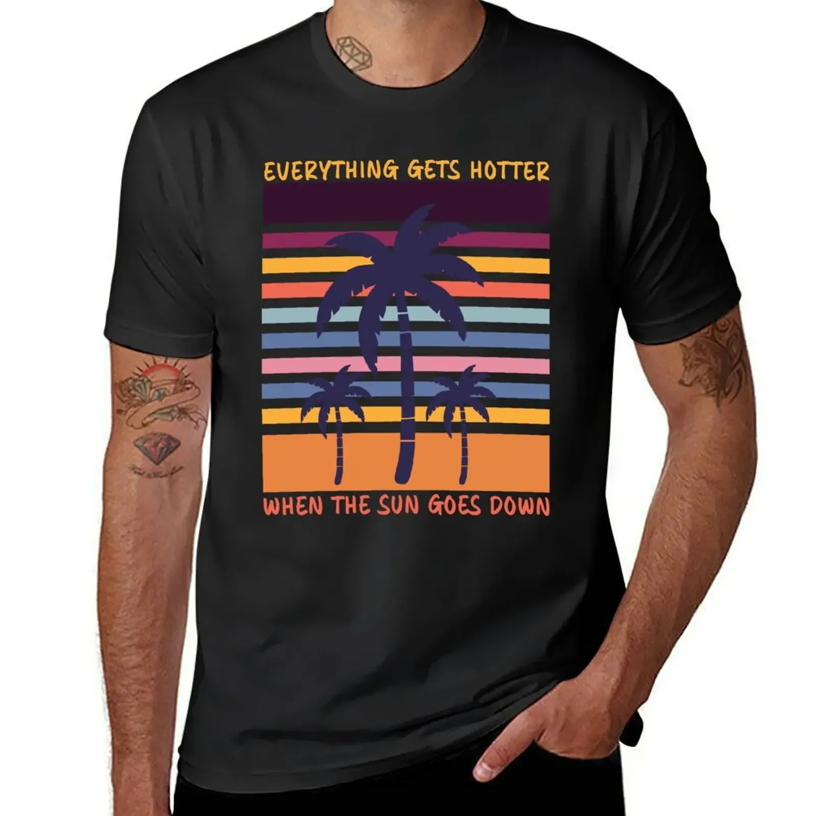 Everything Gets Hotter When the Sun Goes Down T-Shirt oversizeds Aesthetic clothing graphic t shirts plain t shirts men