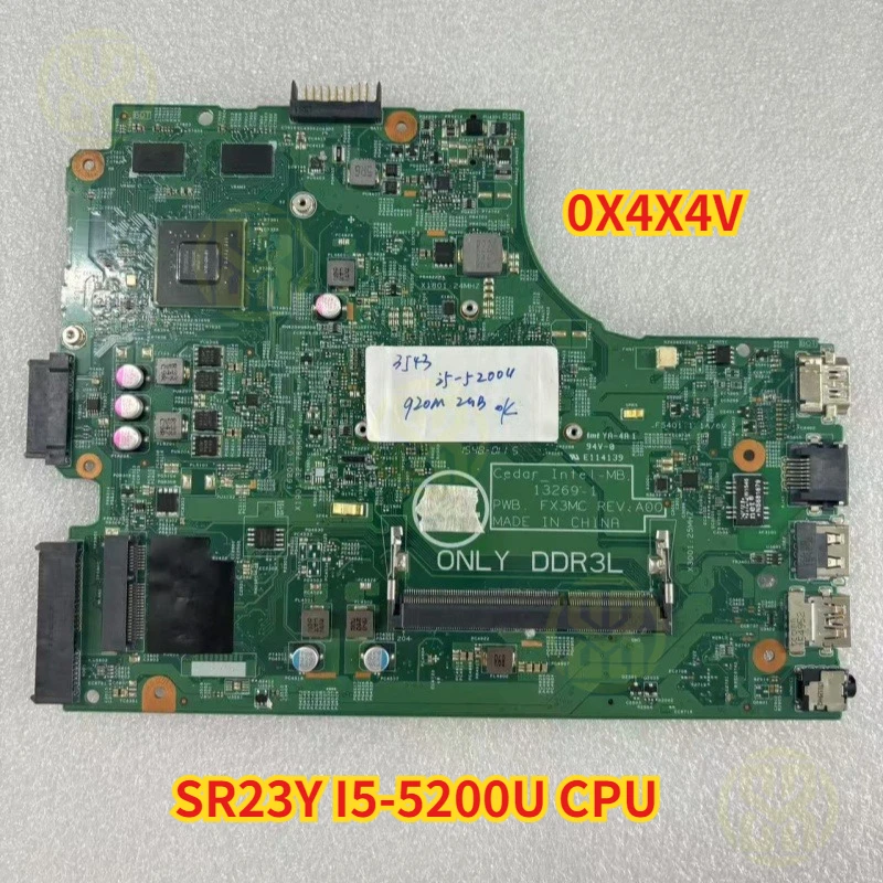 

Материнская плата X4X4V 0X4X4V CN-0X4X4V F60или Dell 3442 3542, материнская плата для ноутбука с процессором SR23Y I5-5200U PWB FX3MC, работает в порядке