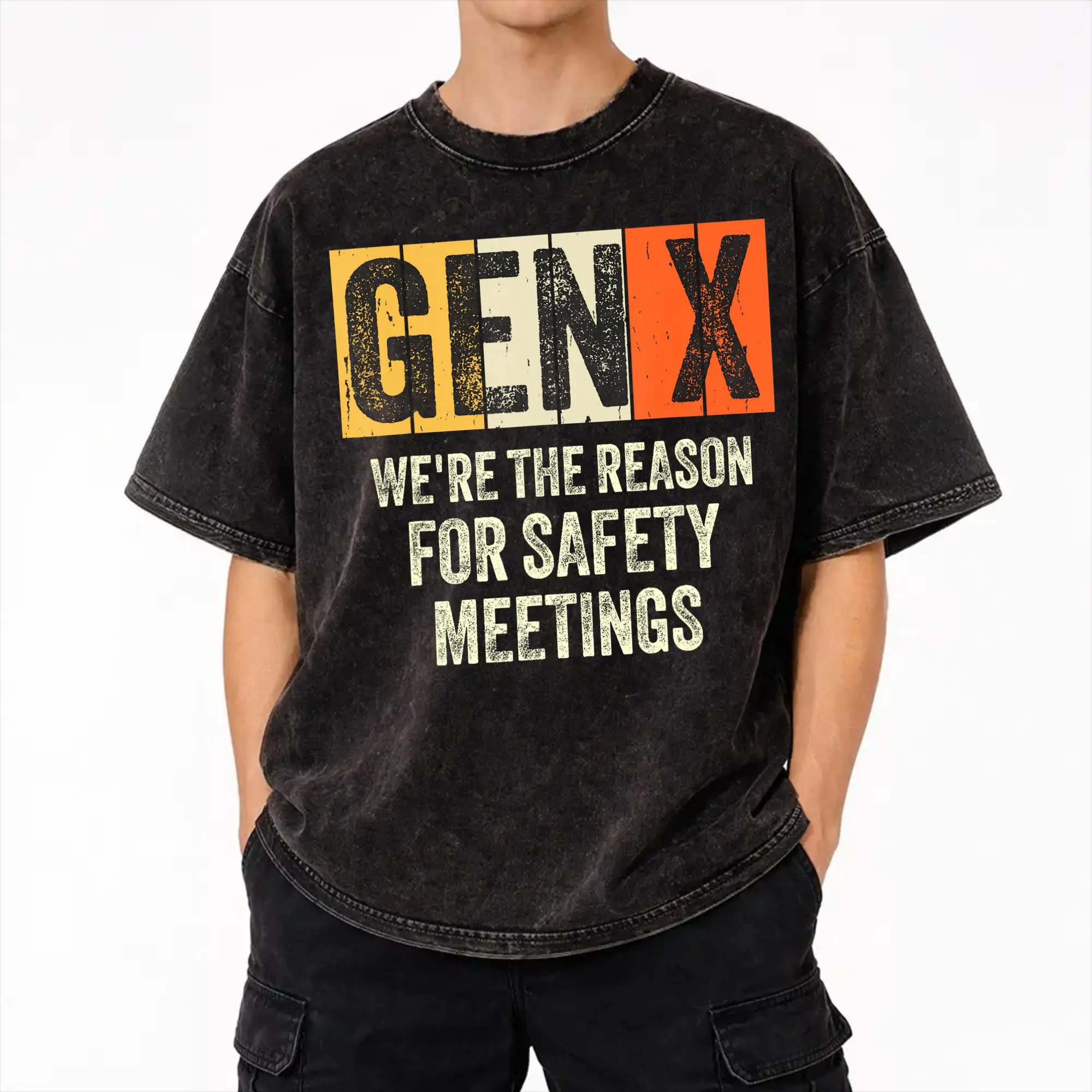 Harajuku Washed Shirt Generation X We're The Reason For Safety Meetings Gen X  Apparel Fashion T Shirt High Street  Streetwear