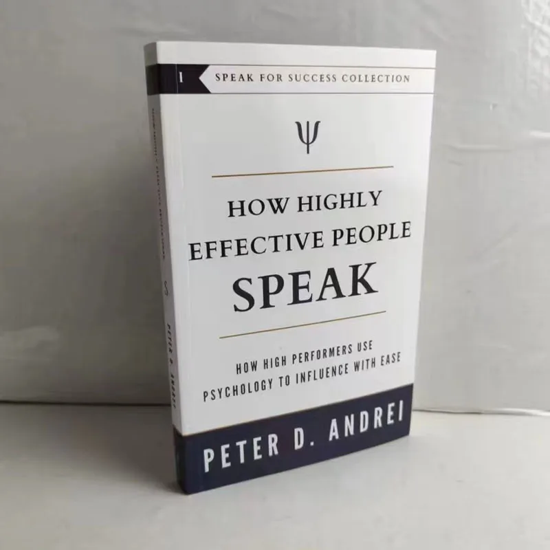 How Highly Effective People Speak by Peter Andrei How High Performers Use Psychology to Influence With Ease Book Paperback