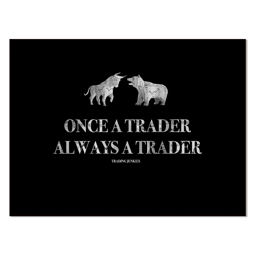 Once a trader, always a trader - Former trader motivational print, stock market art wall street decoration poster