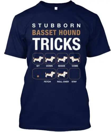 Stubborn Basset Hound Tricks T-Shirt Made in the USA Size S to 5XL