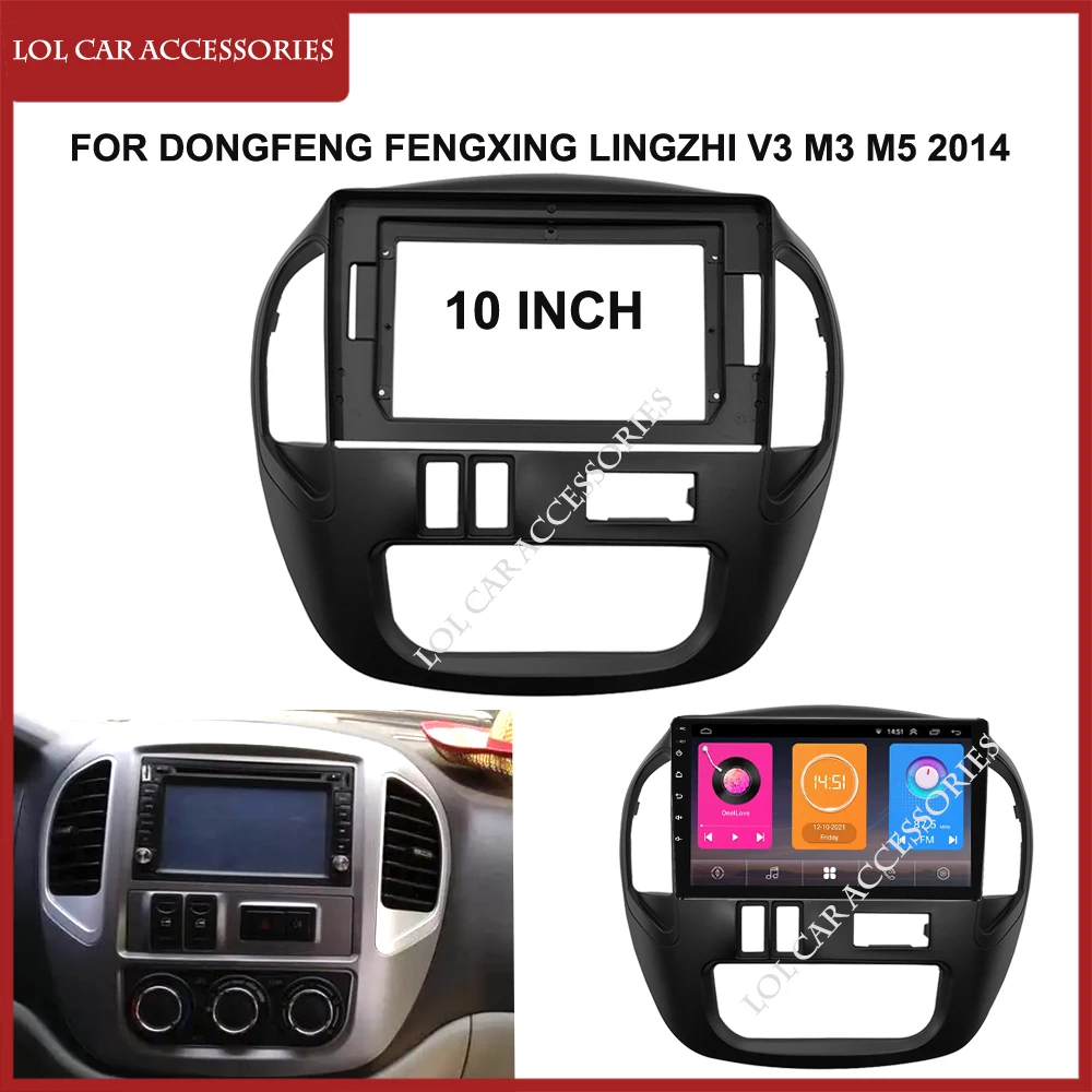 10 Inch For DONGFENG Fengxing Lingzhi V3 M3 M5 2014 MP5 Player Panel Frame 2 Din Head Unit Car Radio Fascia Stereo Dash Cover