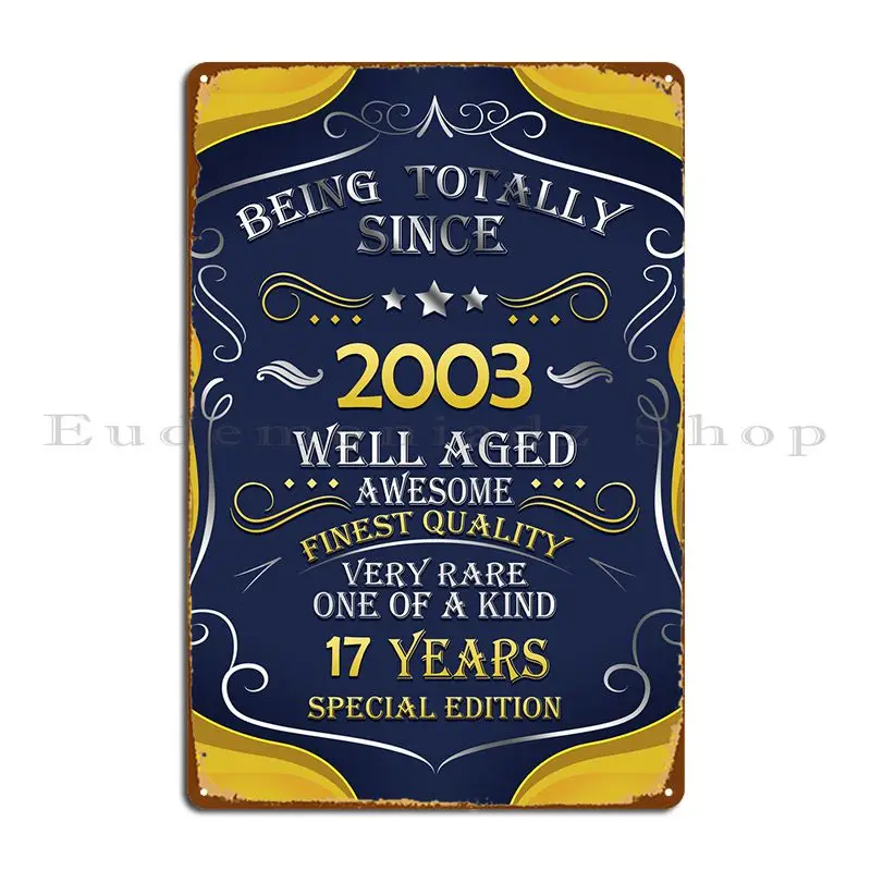 Being Totally Since 2003 Metal Sign Cinema Rusty Home Printing Cinema Tin Sign Poster