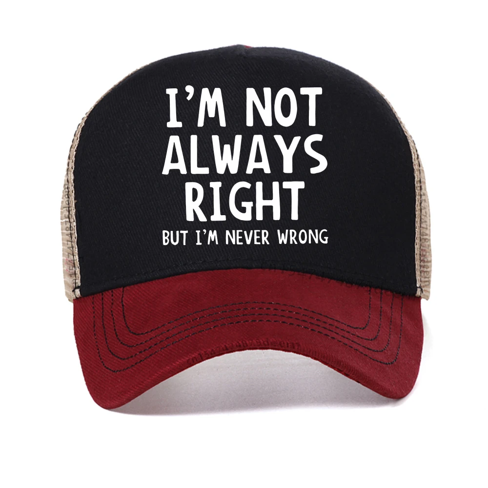 

I'M Not Always Right Letter Male baseball cap Summer outdoor mesh snapback hats fashion Casual adjustable Breathable trucker hat