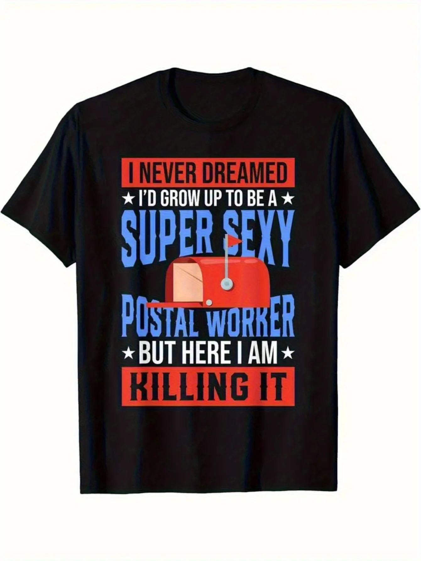 

Men'S Funny Postal Worker Humor T-Shirt - "I Never Dreamed I'd Grow Up to Be a Super Mailman" Slogan