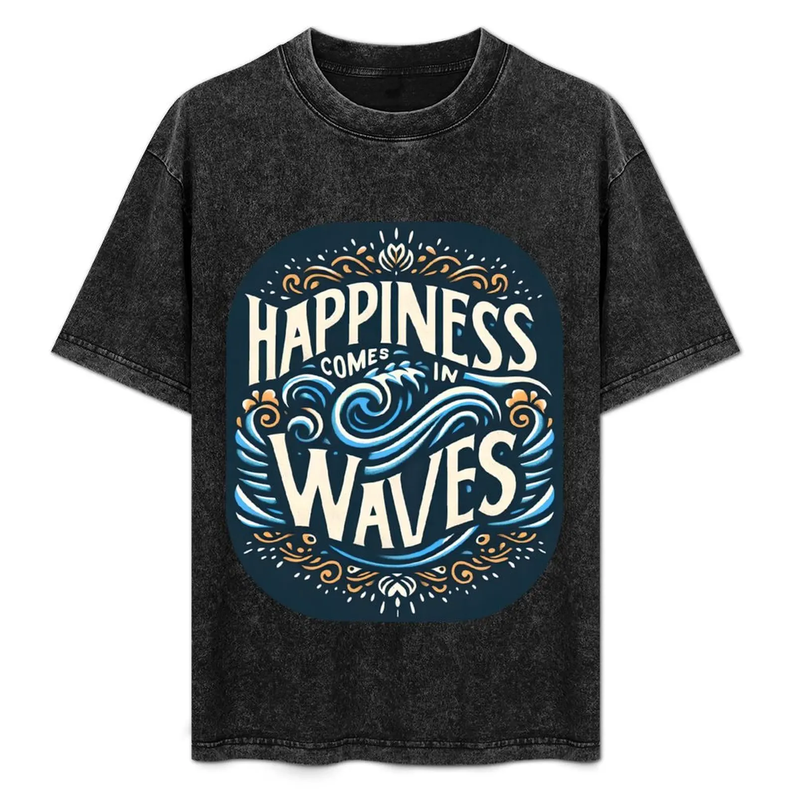 

Happiness comes in waves, typography T-Shirt sweat new edition mens white t shirts