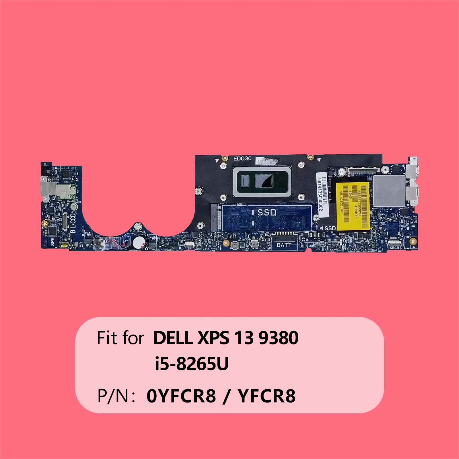 

Replacement for DELL XPS 13 9380 Motherboard EDO30 LA-E672P System Board i5-8265U Processor 4GB RAM 0YFCR8 YFCR8