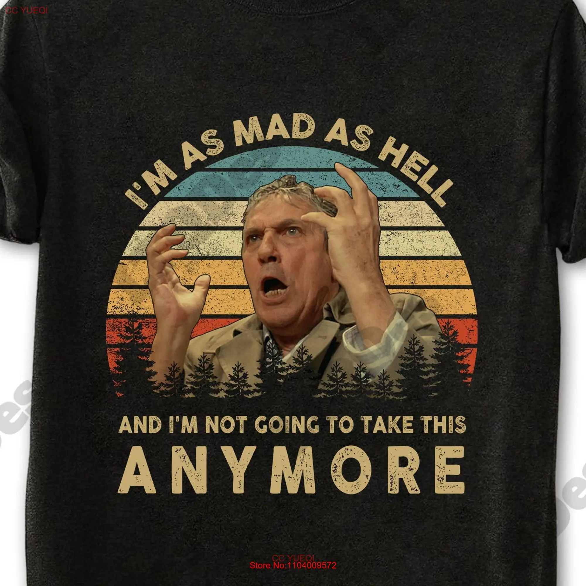 Howard Beale I'm As Mad Hell And Not Going To Take This Anymore Vintage T Shirt Movies Quote  long or short sleeves