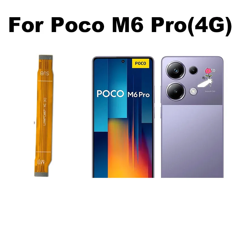 

For Xiaomi Poco M6 Pro 4G FPC Main Board Motherboard LCD Connector Flex Cable Mother Board Replacement