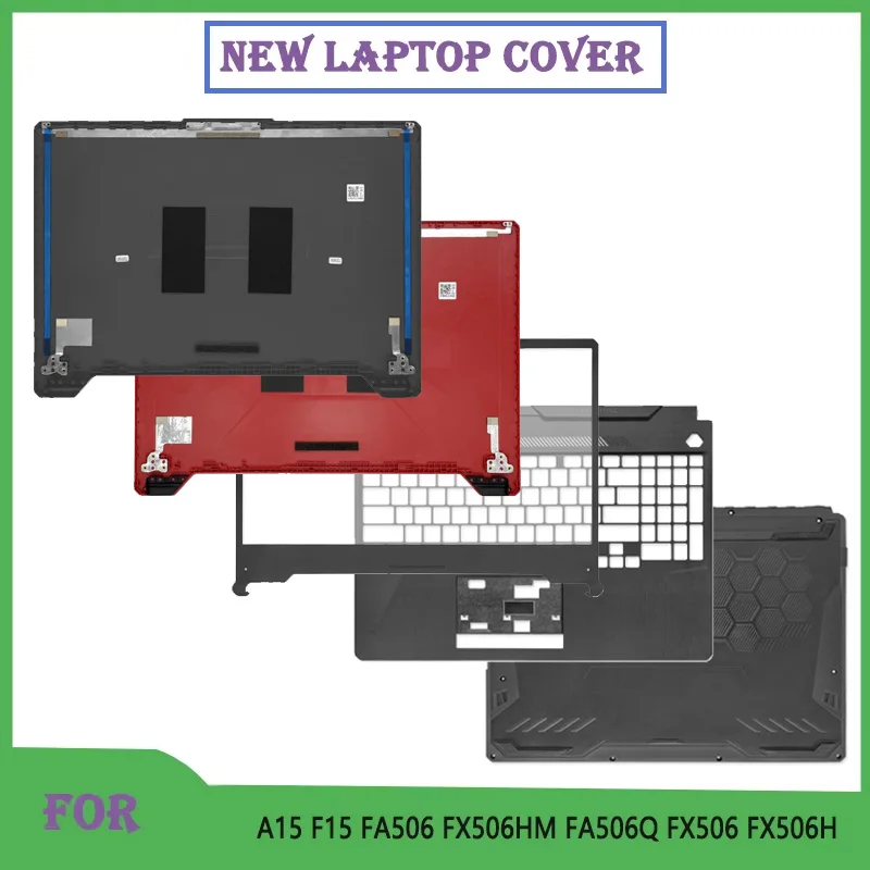 

Replace Cover For TUF Gaming 8 F15 FA506 FX506HM FA506Q FX506 FX506H Laptop Screen Back Cover Front Bezel Palm rest Bottom Case