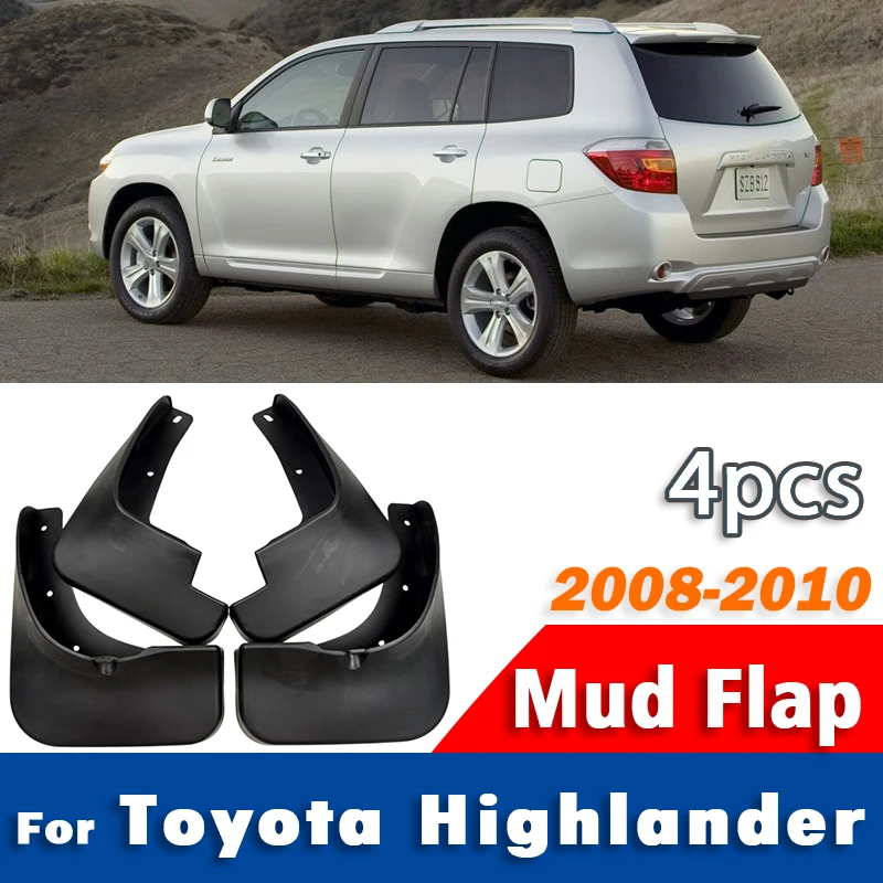 For Toyota Highlander Mudguard Mudflaps Fender Mud Flap Guards Splash mudguards Car Accessories 1 set 4pcs 2008-2010