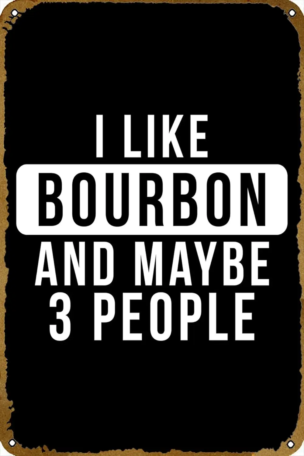 I LIKE BOURBON Poster Retro Metal Tin Vintage Sign 12 X 8 Inch Home Bar Man Cave Wall Decor 1pc