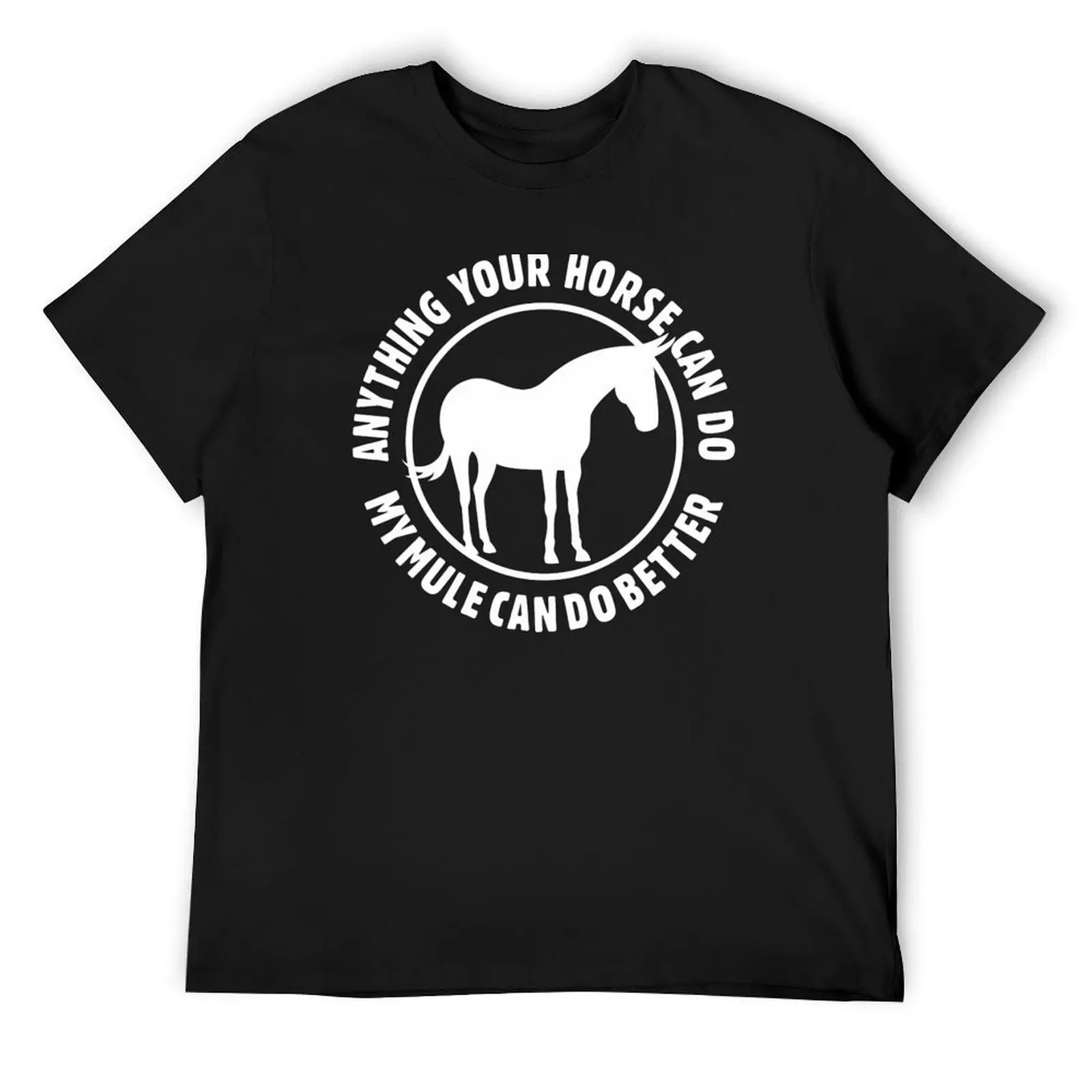 

Anything Your Horse Can Do, My Mule Can Do Better Nicker Stickers on Redbubble T-Shirt