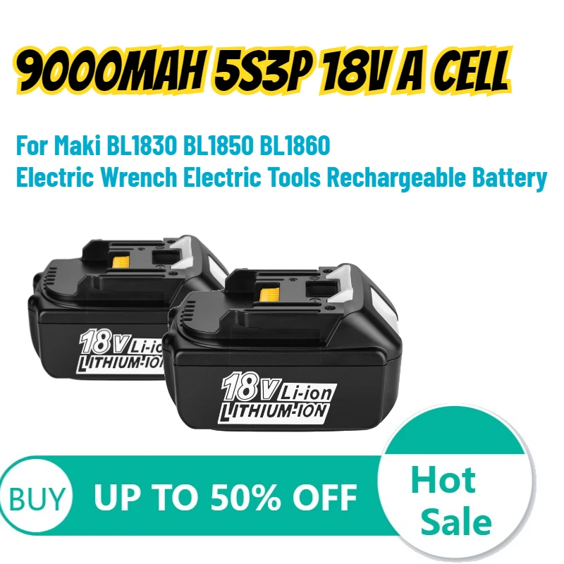 

9000mAh 5S3P 18V A Cell Lithium Battery for Maki BL1830 BL1850 BL1860 Electric Wrench Electric Tools Rechargeable Battery