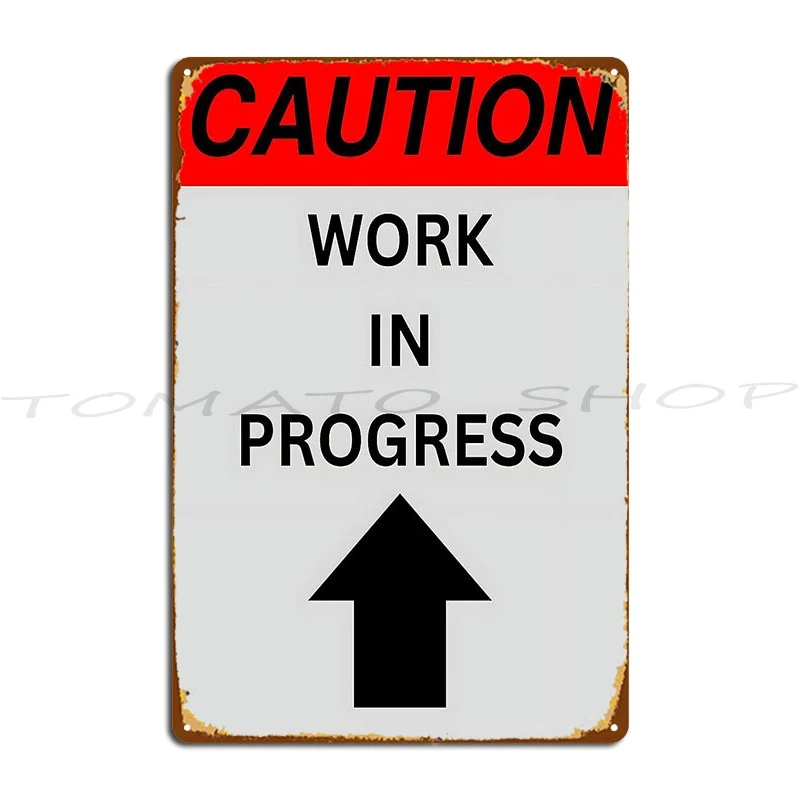 Caution Work In Progress Metal Sign Poster Wall Mural Club Bar Club Party Pub Printing Tin Sign Poster