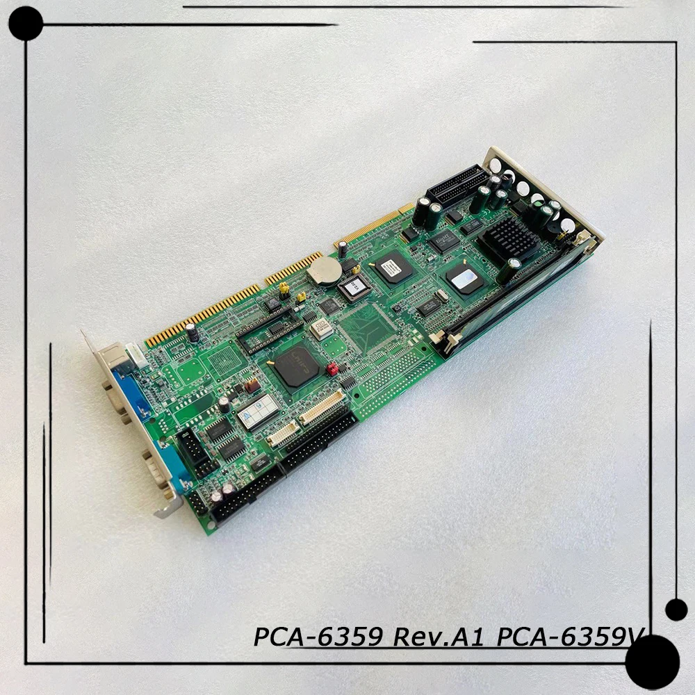 

PCA-6359 Rev.A1 PCA-6359V Original For ADVANTECH Industrial Computer Motherboard Before Shipment Perfect Test