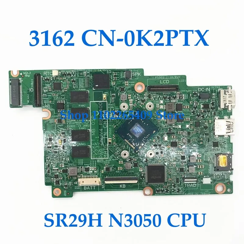 K2PTX 0K2PTX CN-0K2PTX Mainboard For Dell Inspiron 3162 Laptop Motherboard 15235-1 PWB CNJV4 With N3050 CPU 100% Fully Tested OK