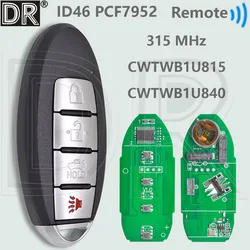 DR CWTWB1U815 CWTWB1U840 ID46 PCF7952 315MHz Keyless Go Car Remote Key For Nissan Teana Sylphy Sentra Sunny Versa Leaf 2013+