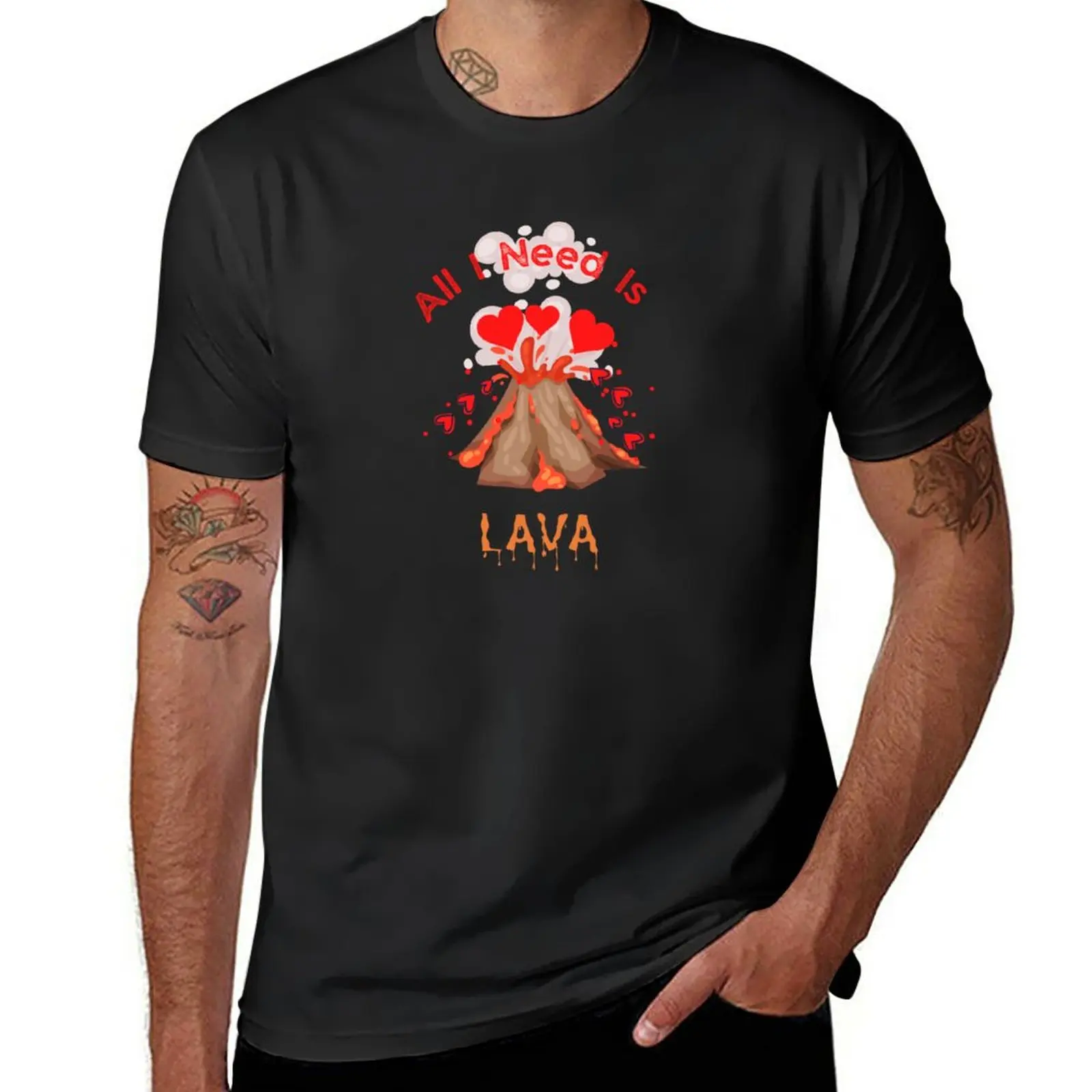 

New Funny All You Need Is Lava Volcano Hearts T-Shirt T-shirt short plus size tops Anime t-shirt Men's t-shirts