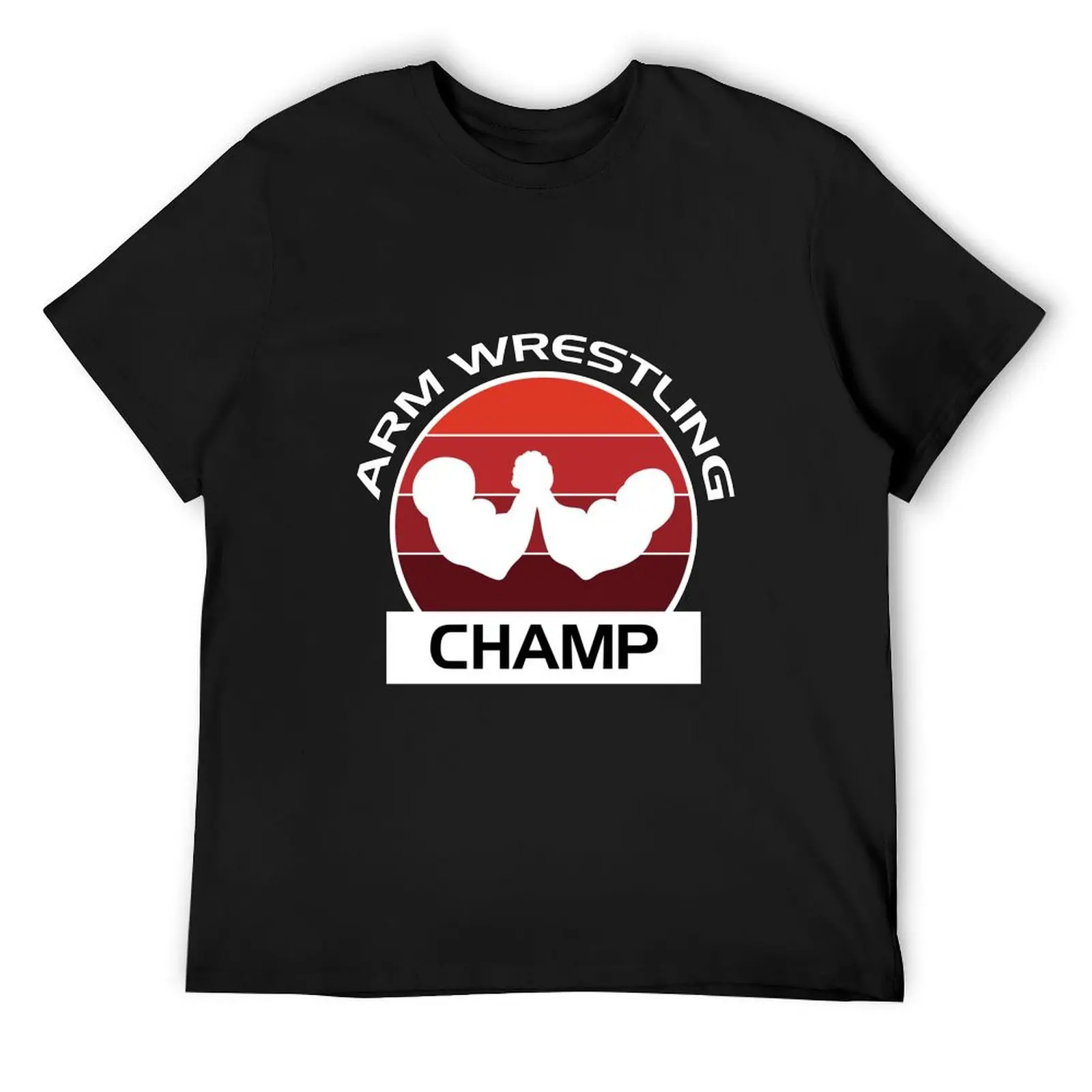 

Arm Wrestling Champ T-Shirt custom t shirt summer clothes sports fans men t shirts high quality