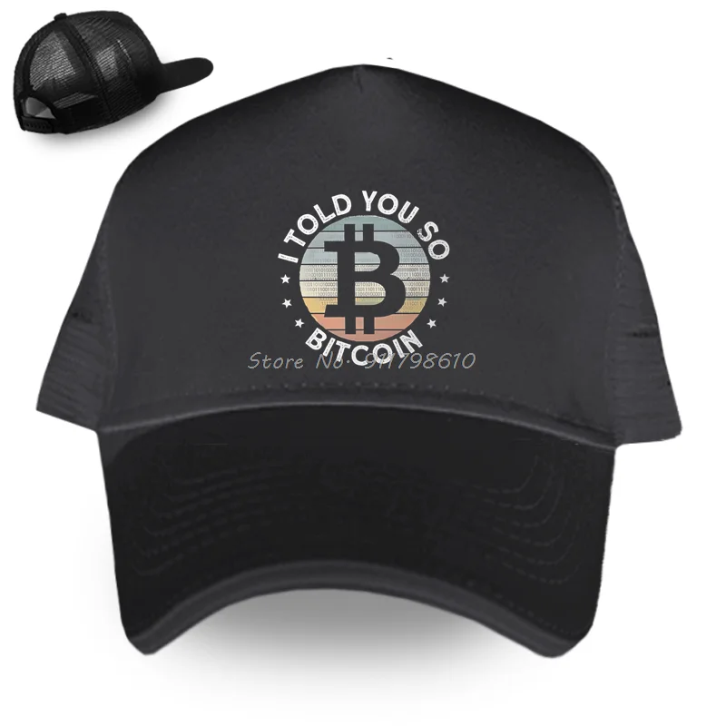Bitcoin Cryptocurrency Art I Told You So Classic Baseball Cap Men's Caps Casual Hip Hop Dad Hats Women Unisex Hat
