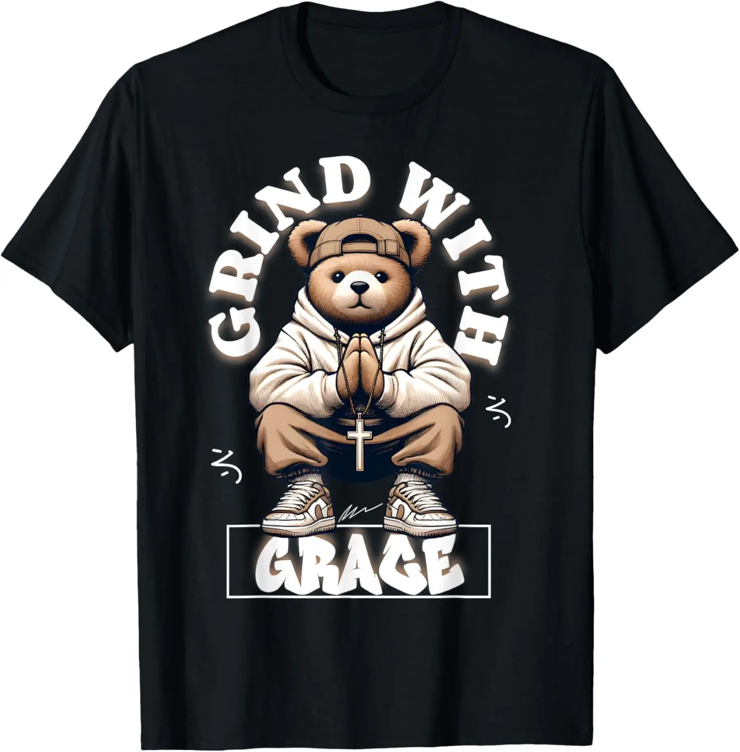 Grind With Grace Hip Hop Teddy Bear Men's Streetwear Hustle T-Shirt