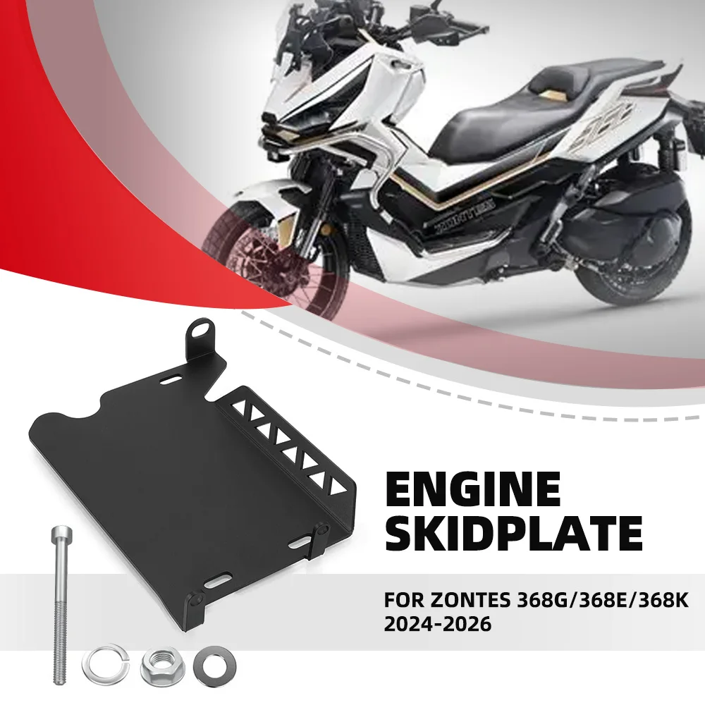 

Motorcycle Accessories For Zontes 368G/368E/368K 2024-2025-2026 Aluminium ENGINE SKID PLATE COVER Guard Engine Skidplate 368 K