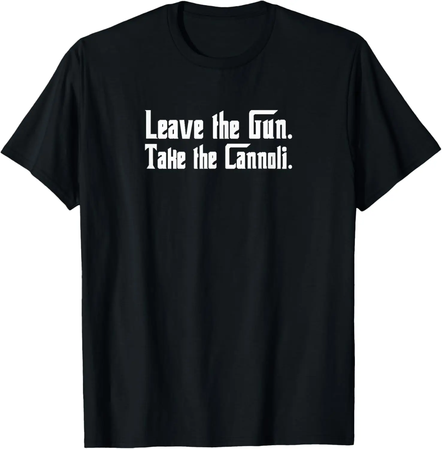 Let the weapon take the cannoli T-Shirt