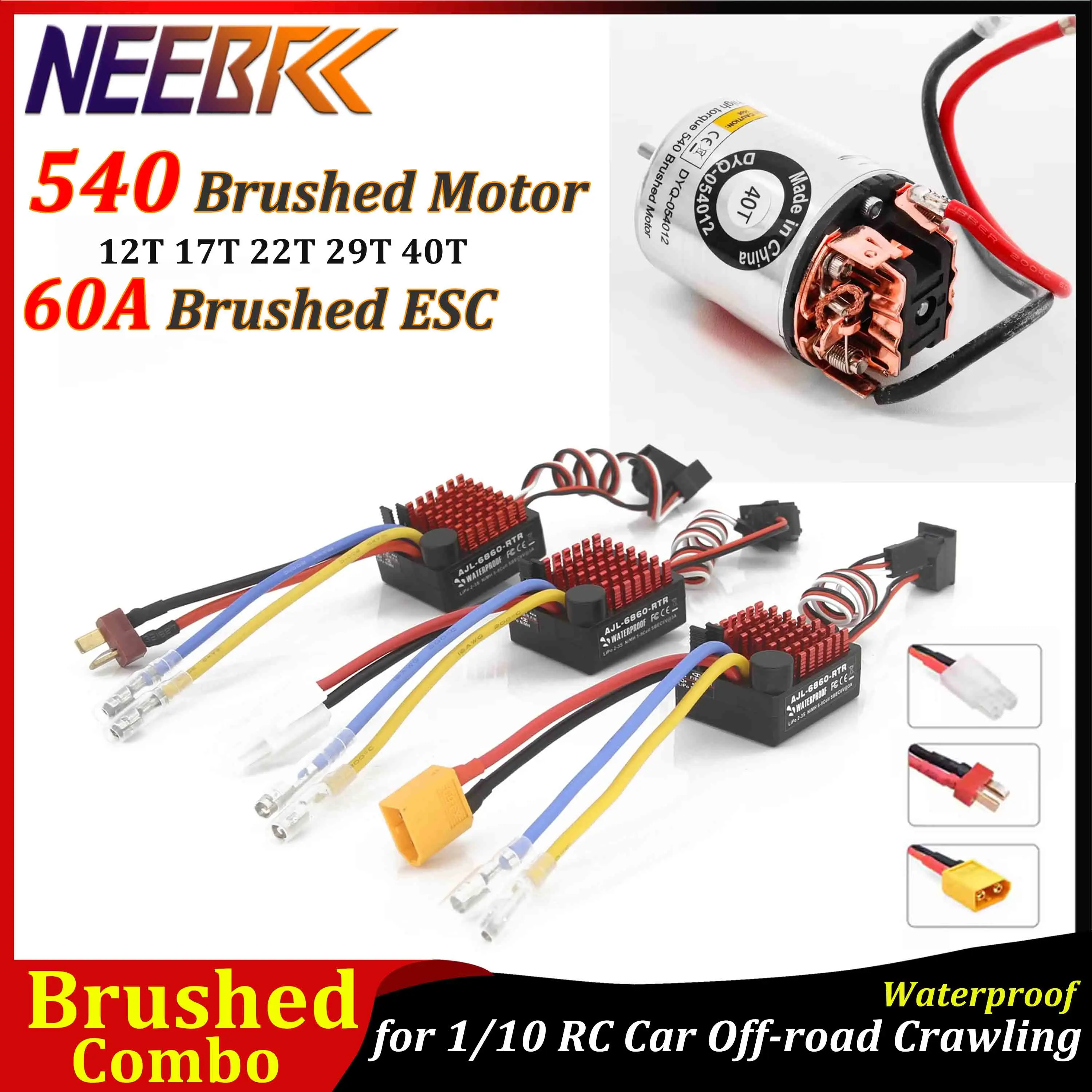 

NEEBRC 540 Brushed Motor 60A Waterproof ESC 12T 17T 22T 29T 40T for 1/10 RC Car Off-road Rock Crawling Traxxas TRX4 Axial SCX10