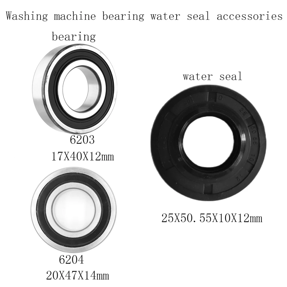 

1PCS 25X50.55X10X12+6203+6204 17X40X12 20X47X14mm Washing machine bearing water seal accessories