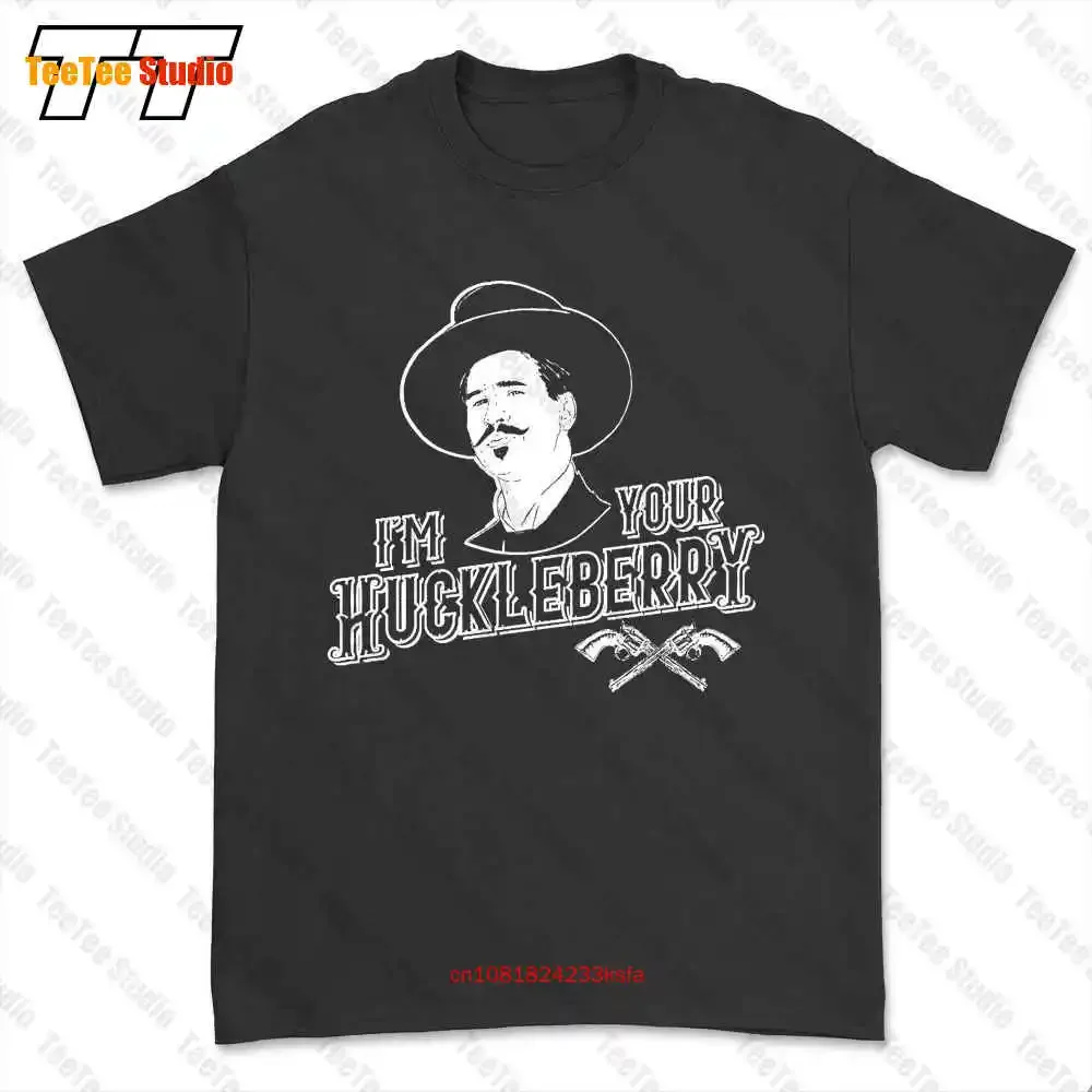 I'M Your Huckleberry T-shirt Tee T6GW