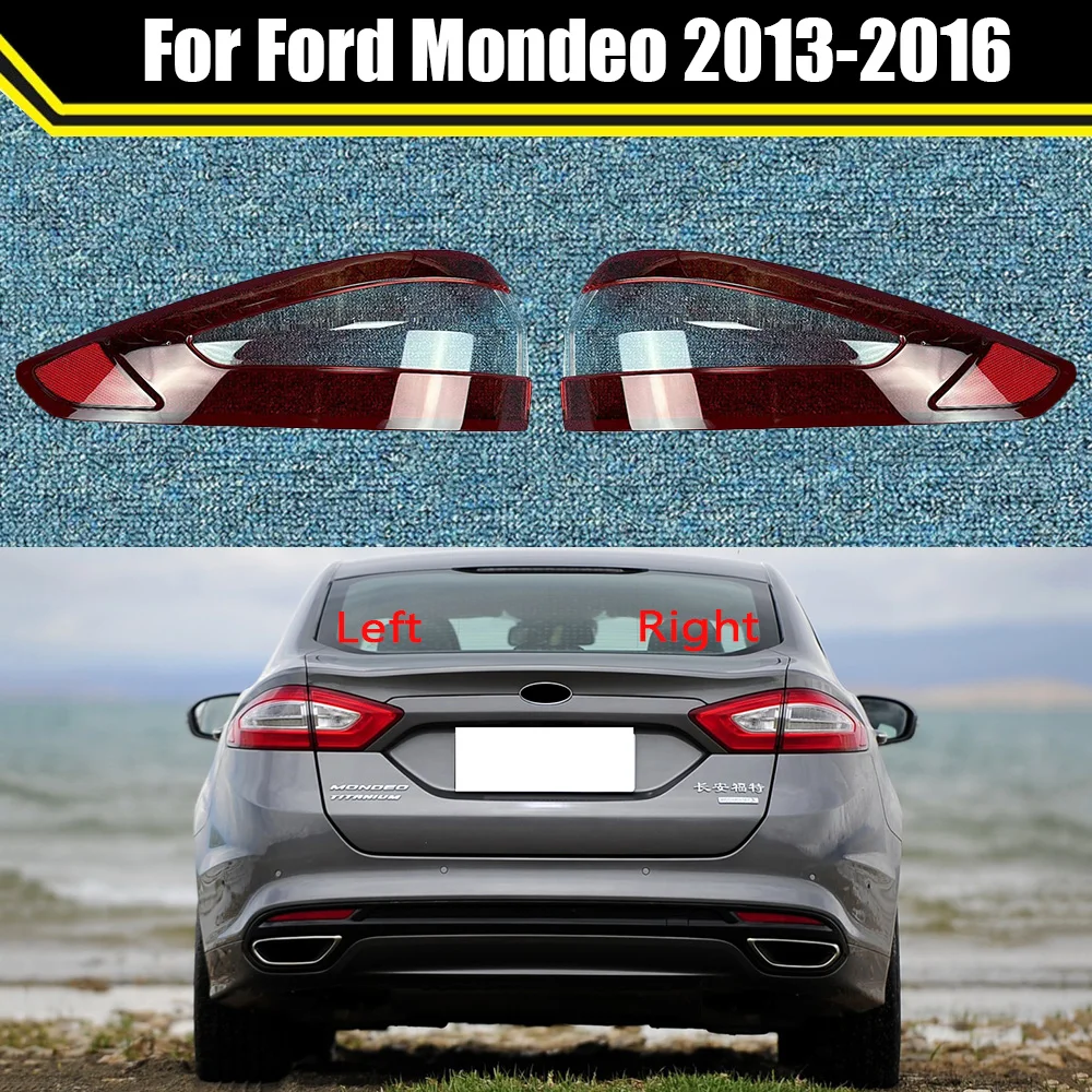 

For Ford Mondeo 2013-2016 Car Rear Taillight Shell Brake Lights Shell Replace Auto Rear Lamp Shell Mask Lampshade