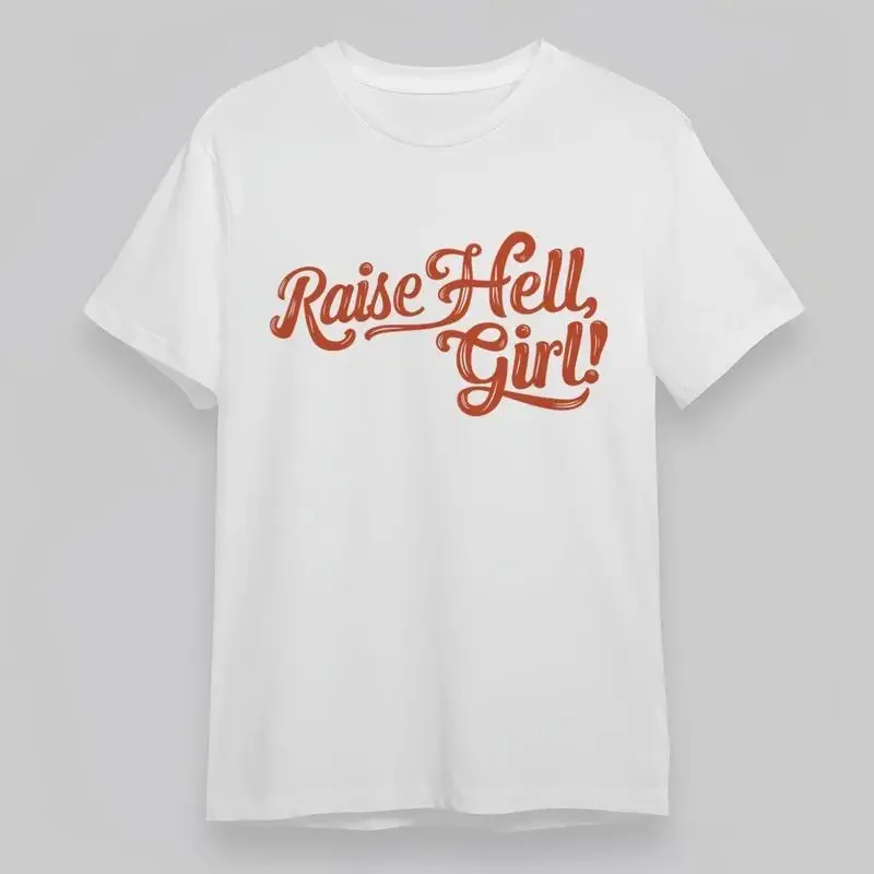 Men'S Soft Fashion Classic T Shirt Raise Hell Girl Bold Handwritten