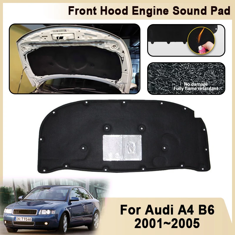 

Передний капот двигателя для Audi A4 B6 8E 8H 2001 2002 2003 2004 2005, огнестойкий изоляционный коврик, звукоизоляционный коврик, автомобильные аксессуары