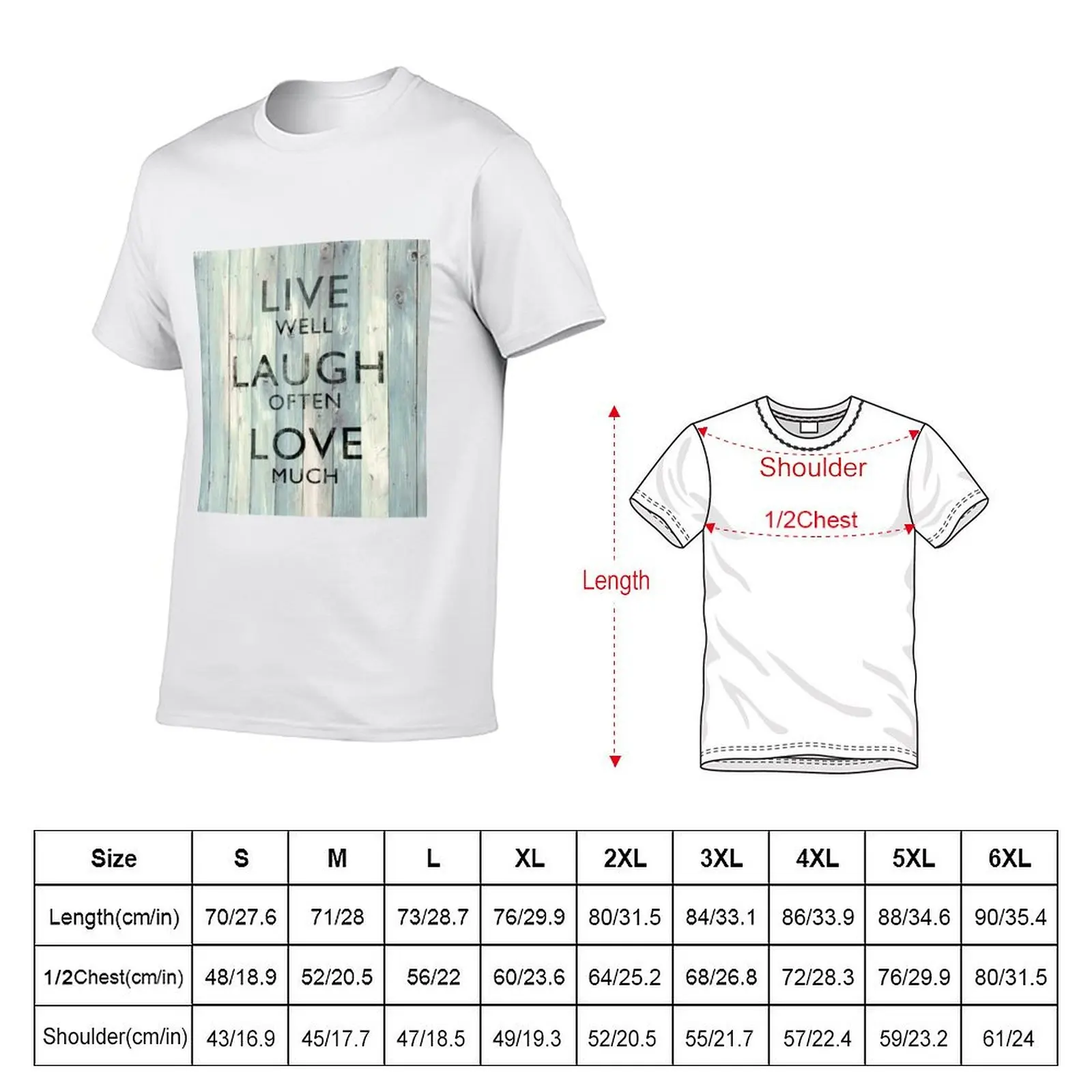 Live Well Laugh Often Love Much On Wood T-Shirt summer shirt Man t-shirt compression shirt men