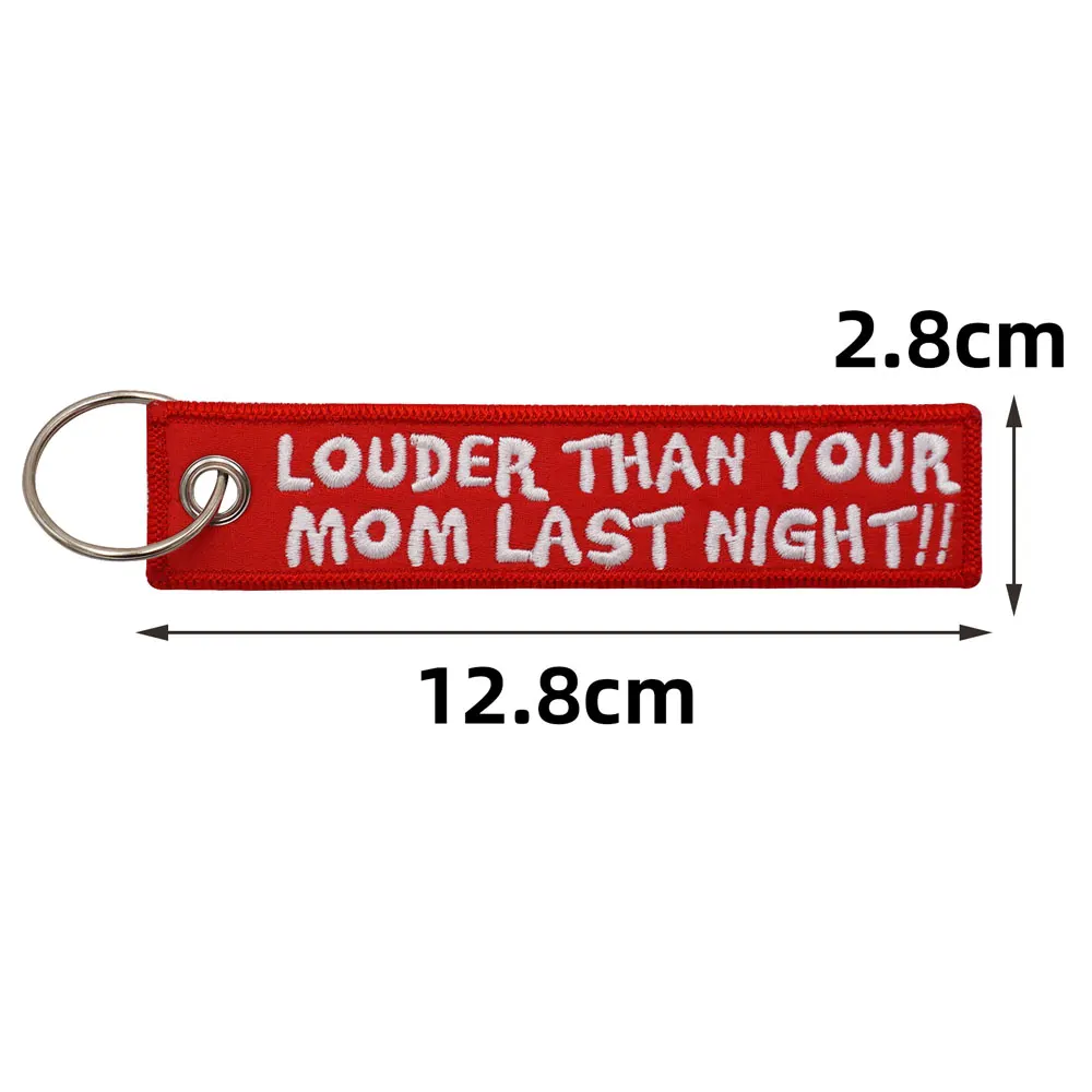 Louder Than Your Mom Last Night Embroidery Keychain with Keyring