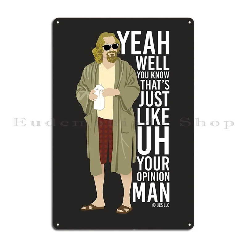 The Big Lebowski Movie Quote Metal Plaque Poster Designer Mural Create Classic Create Tin Sign Poster